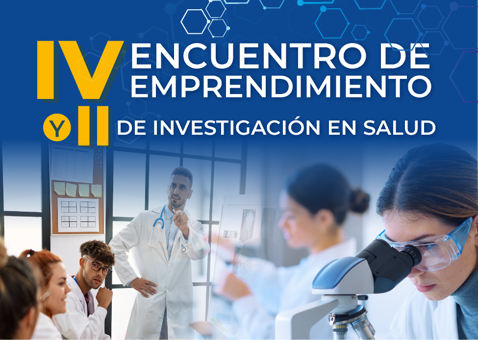 IV Encuentro de Emprendimiento y II de Investigación en Salud