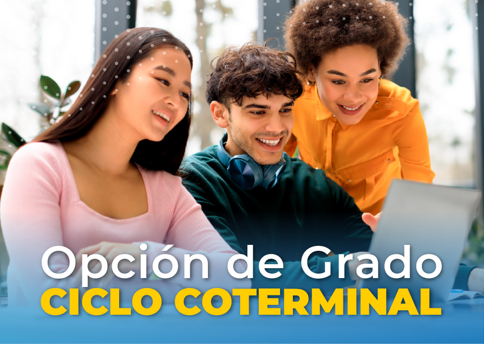 Opcion de Grado, Ciclo Coterminal Universidad ECCI