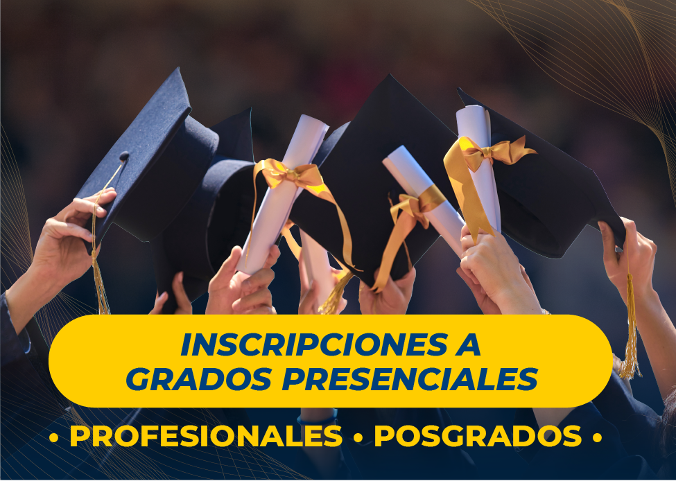 Inscripciones a grados presenciales profesionales y posgrados.