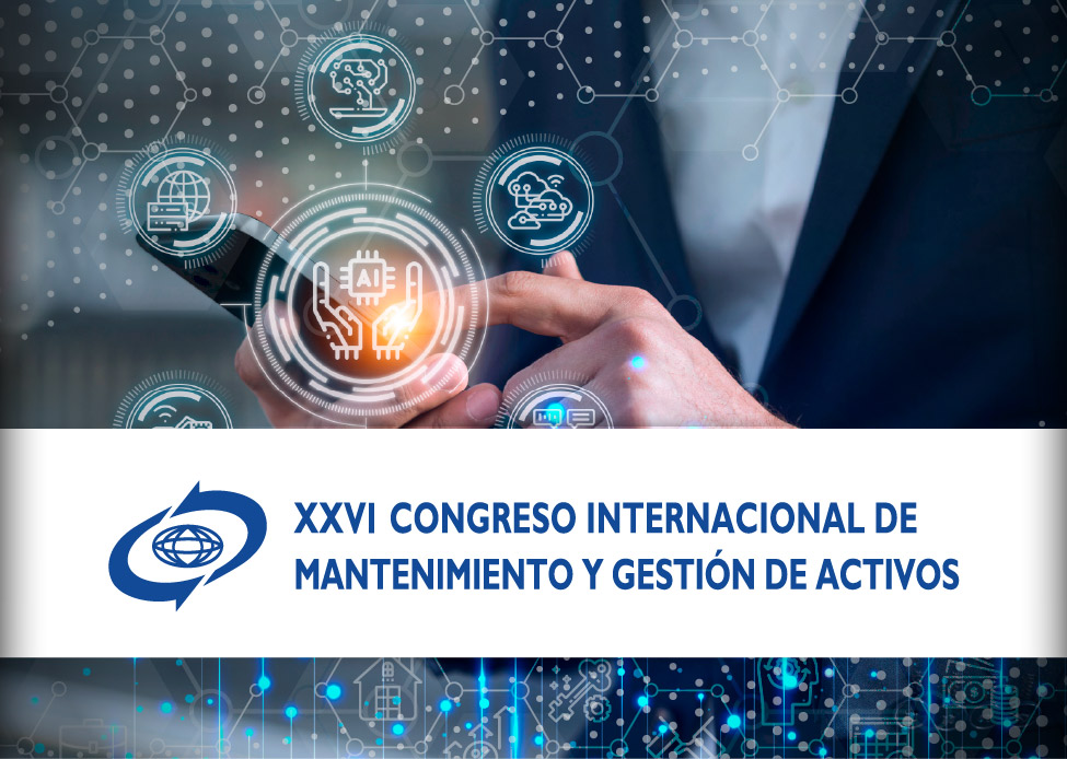 XXVI Congreso Internacional de Mantenimiento y Gestión de Activos – Expomantener