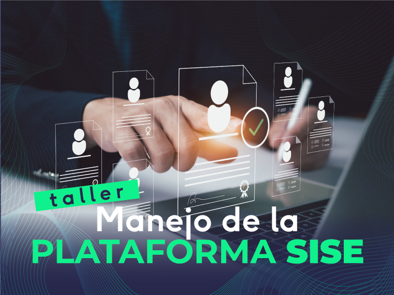 Taller – Manejo de la Plataforma SISE