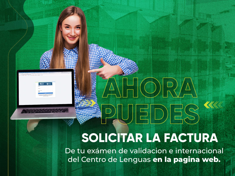 Solicita la factura de tu examen y trámites del Centro de Lenguas mediante la página web del Centro de Lenguas
