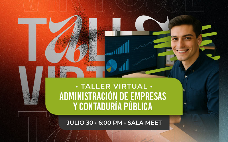 Taller virtual – Administración de Empresas y Contaduría Pública