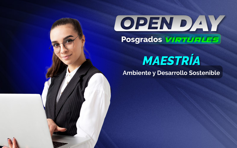 Open Day Virtual – Maestría en Ambiente y Desarrollo Sostenible