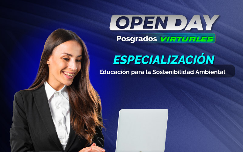 Open Day Virtual Especialización Educación para la Sostenibilidad Ambiental