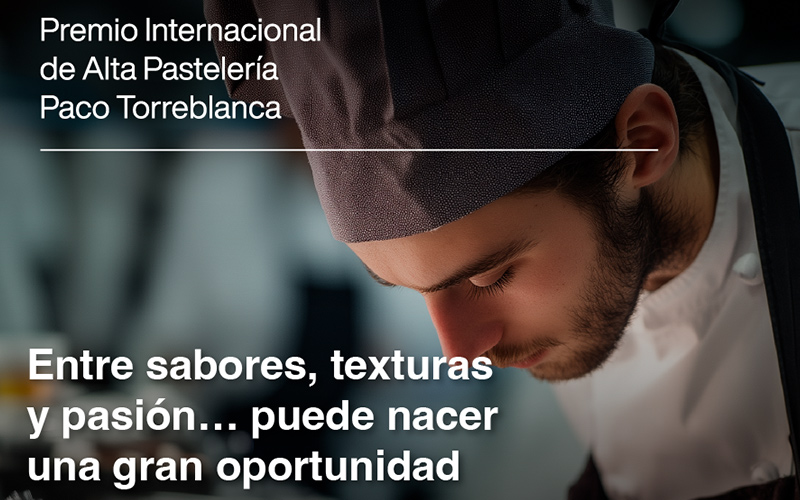 Convocatoria Abierta: Premio de Alta Pastelería Paco Torreblanca 2025