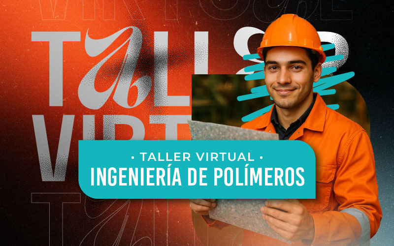 Taller virtual – Ingeniería de Polímeros
