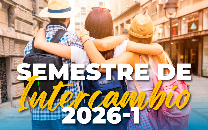 ¿Te gustaría hacer un semestre de intercambio? ¿Te imaginas que esta experiencia sea tu opción de grado?