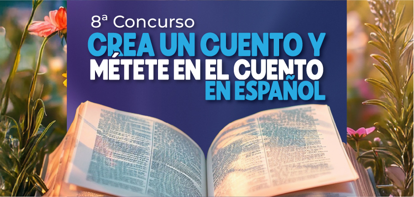 8.ª Versión del Concurso “Crea un Cuento y Métete en el Cuento” en Español