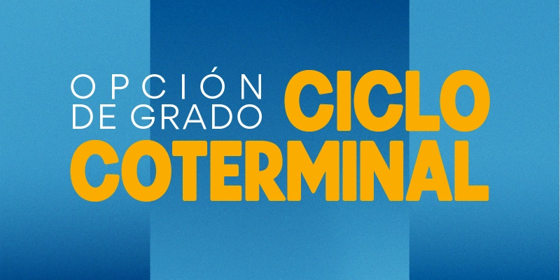 Noticia - Descubre tu opción de grado: Ciclo Coterminal 🎓🚀