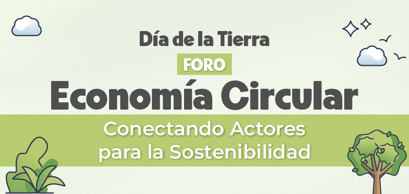Noticia - 🌱♻️ Foro de Economía Circular: Conectando actores para la sostenibilidad